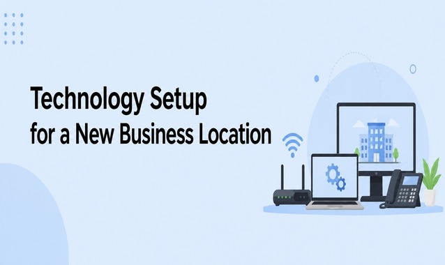 technology_setup_new_business_location
